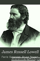 James Russell Lowell : his life and work