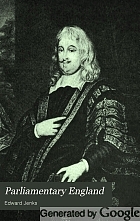 Parliamentary England; the evolution of the cabinet system,
