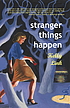 Stranger things happen by Kelly Link