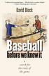 Baseball before we knew it : a search for the roots of the game