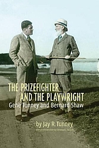 The prizefighter and the playwright : Gene Tunney and George Bernard Shaw