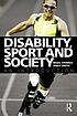 Disability, sport, and society : an introduction by  Nigel Thomas 