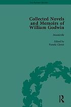 Collected novels and memoirs of William Godwin