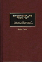 Citizenship and ethnicity : the growth and development of a democratic multiethnic institution