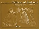 Patterns of fashion; Englishwoman's dresses and their construction