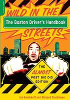 The Boston driver's handbook : the almost post big dig edition
