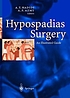 Hypospadias surgery : an illustrated guide by  Amir F Azmy 