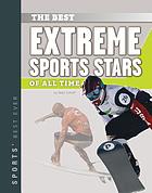 The best extreme sports stars of all time