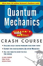 Quantum mechanics : based on Schaum's outline of theory and problems of quantum mechanics