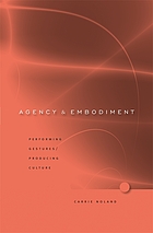Agency and embodiment : performing gestures/producing culture