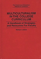 Multiculturalism in the college curriculum : a handbook of strategies and resources for faculty