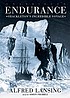 Endurance : Shackleton's incredible voyage by Alfred Lansing