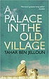 A palace in the old village per Tahar Ben Jelloun