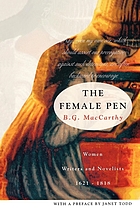 The female pen : women writers and novelists, 1621-1818