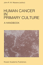 Human cancer in primary culture : a handbook