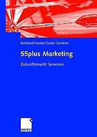 55plus-Marketing : Zukunftsmarkt Senioren