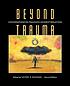Beyond trauma : conversations on traumatic incident... por  Victor R Volkman 