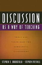 Discussion as a way of teaching : tools and techniques for democratic classrooms