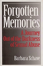 Forgotten memories : a journey out of the darkness of sexual abuse
