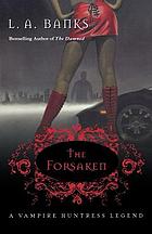 The forsaken : a vampire huntress legend