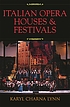 Italian opera houses and festivals por Karyl Charna Lynn