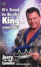 It's good to be the king-- sometimes