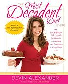 The most decadent diet ever!