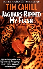 Jaguars ripped my flesh : adventure is a risky business