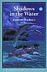 Shadows in the water von Kathryn Lasky