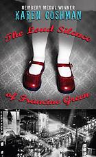 The loud silence of Francine Green de Karen Cushman
