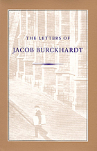 The letters of Jacob Burckhardt