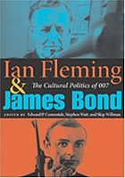 Ian Fleming and James Bond : the cultural politics of 007