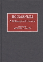 Ecumenism : a bibliographical overview