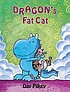 Dragon's fat cat de Dav Pilkey