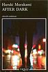 After dark 著者： Haruki Murakami