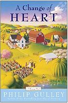 A change of heart : a Harmony novel