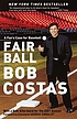 Fair ball : a fan's case for baseball by Bob Costas