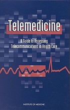 Telemedicine : a Guide to Assessing Telecommunications for Health Care.