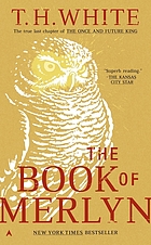 The book of Merlyn : the unpublished conclusion to The once and future king
