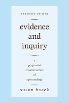 Evidence and inquiry : a pragmatist reconstruction of epistemology