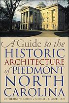 A guide to the historic architecture of Piedmont North Carolina