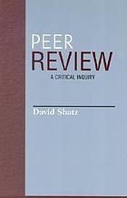 Peer review : a critical inquiry