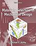 Materials selection in mechanical design por M  F Ashby