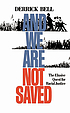 And we are not saved : the elusive quest for racial justice