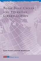 Boom-bust cycles and financial liberalization