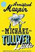 Michael Tolliver lives 著者： Armistead Maupin