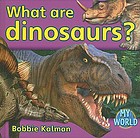 What are dinosaurs?