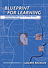Blueprint for learning : constructing college courses to facilitate, assess, and document learning