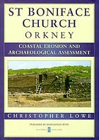 Coastal erosion and the archaeologic assessment of an eroding shoreline at St. Boniface Church, Papa Westray, Orkney