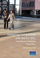Designing components with the C++ STL : a new approach to programming